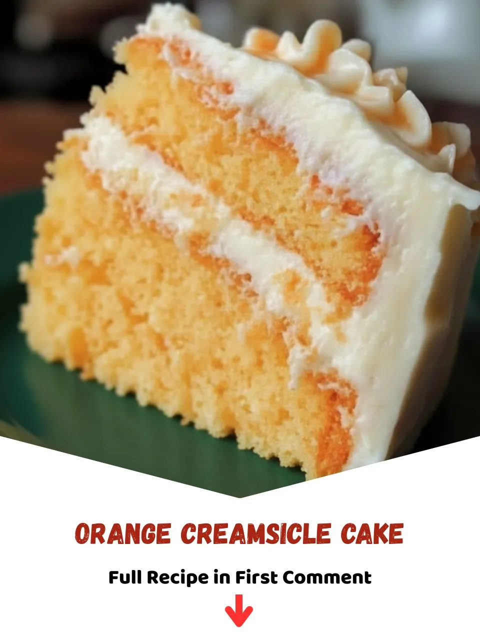 Orange Creamsicle Cake: The Ultimate Nostalgic Dessert with Citrus-Vanilla Excellence